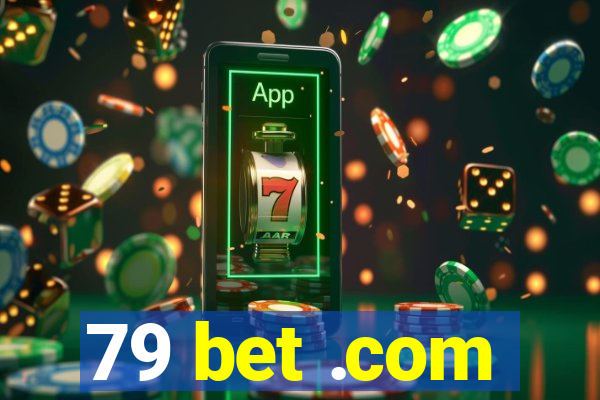 79 bet .com